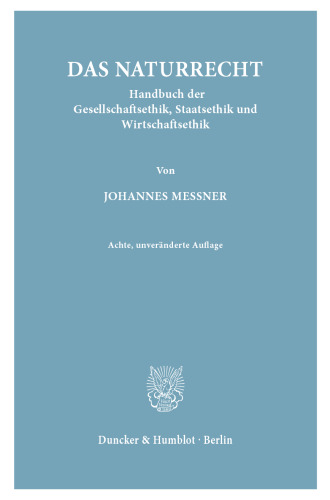 Das Naturrecht: Handbuch der Gesellschaftsethik, Staatsethik und Wirtschaftsethik