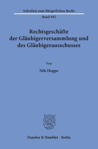 Rechtsgeschäfte der Gläubigerversammlung und des Gläubigerausschusses