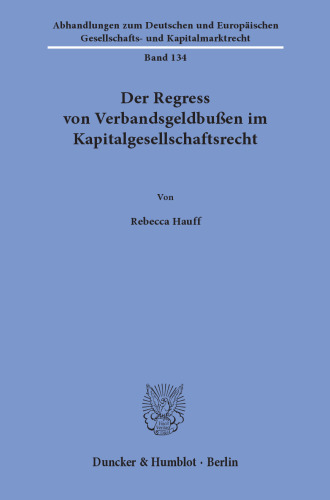 Der Regress von Verbandsgeldbußen im Kapitalgesellschaftsrecht