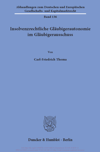 Insolvenzrechtliche Gläubigerautonomie im Gläubigerausschuss