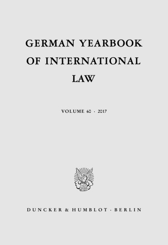German Yearbook of International Law / Jahrbuch für Internationales Recht: Vol. 60 (2017)