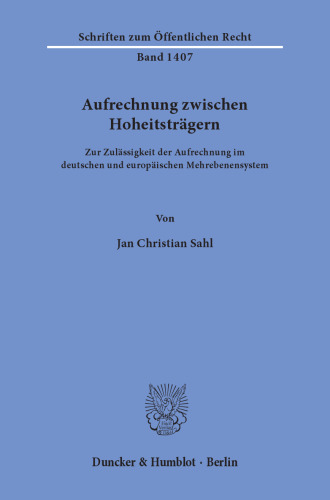 Aufrechnung zwischen Hoheitsträgern: Zur Zulässigkeit der Aufrechnung im deutschen und europäischen Mehrebenensystem