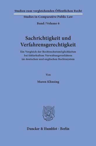 Sachrichtigkeit und Verfahrensgerechtigkeit: Ein Vergleich der Rechtsschutzmöglichkeiten bei fehlerhaftem Verwaltungsverfahren im deutschen und englischen Rechtssystem