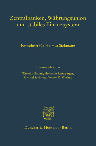 Zentralbanken, Währungsunion und stabiles Finanzsystem: Festschrift für Helmut Siekmann