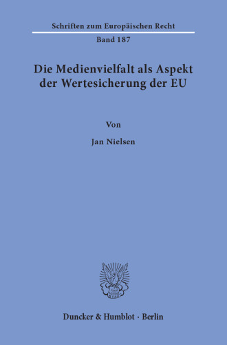 Die Medienvielfalt als Aspekt der Wertesicherung der EU