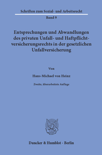Entsprechungen und Abwandlungen des privaten Unfall- und Haftpflichtversicherungsrechts in der gesetzlichen Unfallversicherung