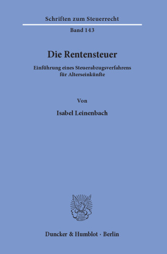 Die Rentensteuer: Einführung eines Steuerabzugsverfahrens für Alterseinkünfte