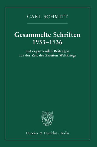 Gesammelte Schriften 1933-1936: Mit ergänzenden Beiträgen aus der Zeit des Zweiten Weltkriegs