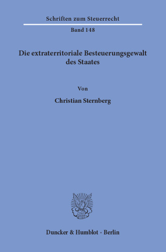 Die extraterritoriale Besteuerungsgewalt des Staates