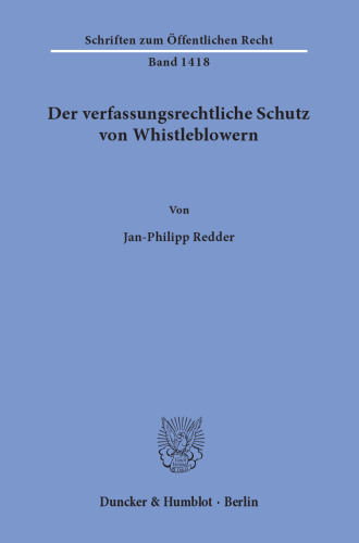Der verfassungsrechtliche Schutz von Whistleblowern