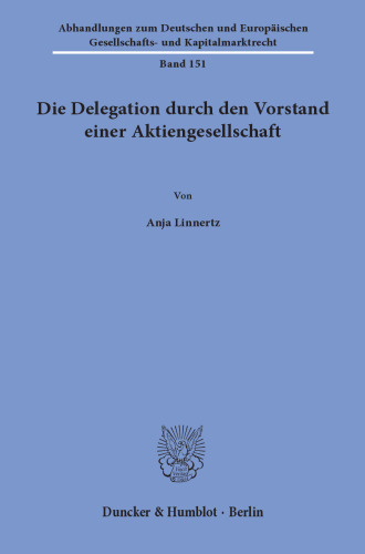 Die Delegation durch den Vorstand einer Aktiengesellschaft