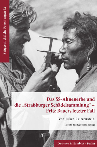Das SS-Ahnenerbe und die »Straßburger Schädelsammlung« – Fritz Bauers letzter Fall