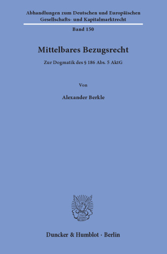 Mittelbares Bezugsrecht: Zur Dogmatik des § 186 Abs. 5 AktG