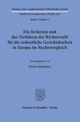 Die Kriterien und das Verfahren der Richterwahl für die ordentliche Gerichtsbarkeit in Europa im Rechtsvergleich