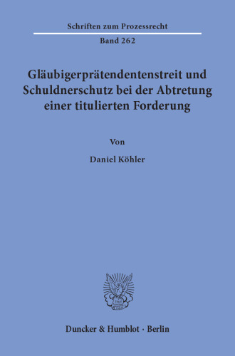 Gläubigerprätendentenstreit und Schuldnerschutz bei der Abtretung einer titulierten Forderung