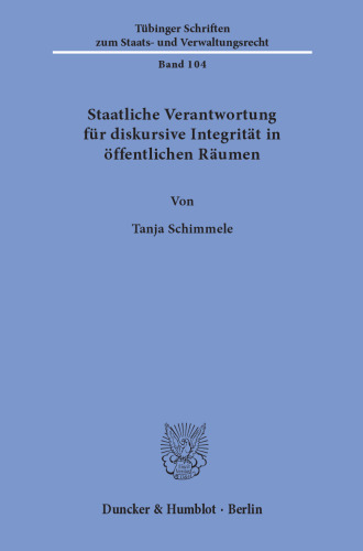 Staatliche Verantwortung für diskursive Integrität in öffentlichen Räumen