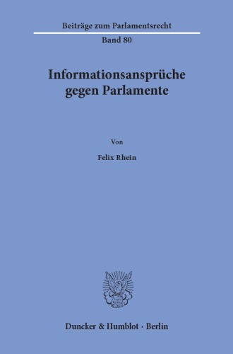 Informationsansprüche gegen Parlamente