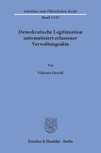 Demokratische Legitimation automatisiert erlassener Verwaltungsakte