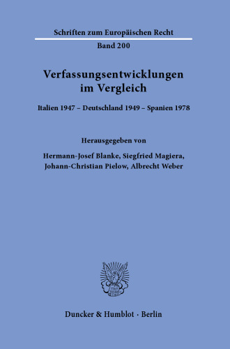 Verfassungsentwicklungen im Vergleich: Italien 1947 – Deutschland 1949 – Spanien 1978