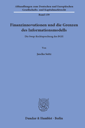 Finanzinnovationen und die Grenzen des Informationsmodells: Die Swap-Rechtsprechung des BGH