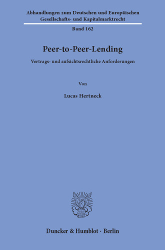 Peer-to-Peer-Lending: Vertrags- und aufsichtsrechtliche Anforderungen