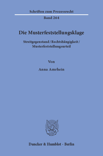Die Musterfeststellungsklage: Streitgegenstand/Rechtshängigkeit/Musterfeststellungsurteil