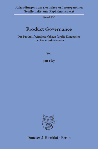 Product Governance: Das Produktfreigabeverfahren für die Konzeption von Finanzinstrumenten
