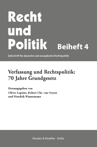 Verfassung und Rechtspolitik: 70 Jahre Grundgesetz