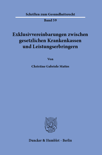 Exklusivvereinbarungen zwischen gesetzlichen Krankenkassen und Leistungserbringern
