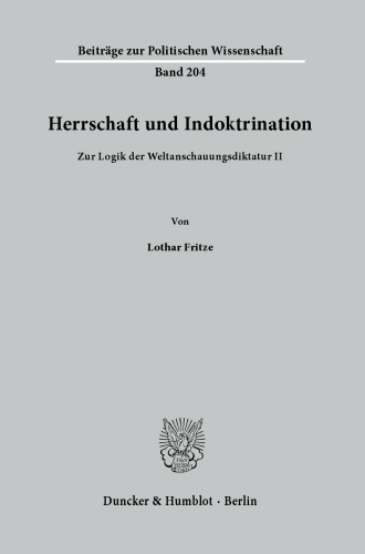 Herrschaft und Indoktrination: Zur Logik der Weltanschauungsdiktatur II