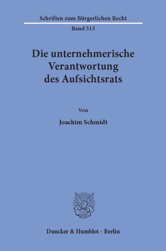 Die unternehmerische Verantwortung des Aufsichtsrats