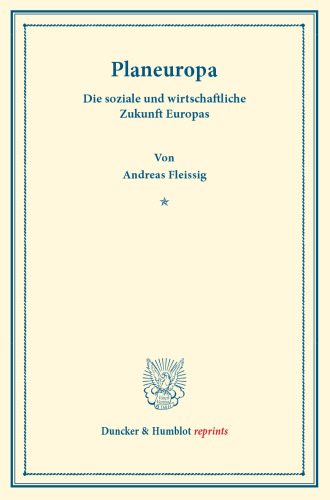 Planeuropa: Die soziale und wirtschaftliche Zukunft Europas