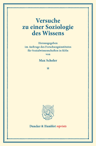 Versuche zu einer Soziologie des Wissens: (Schriften des Forschungsinstituts für Sozialwissenschaften in Köln, Band II)