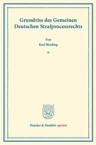Grundriss des Gemeinen Deutschen Strafprocessrechts