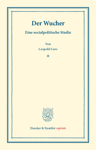 Der Wucher: Eine socialpolitische Studie