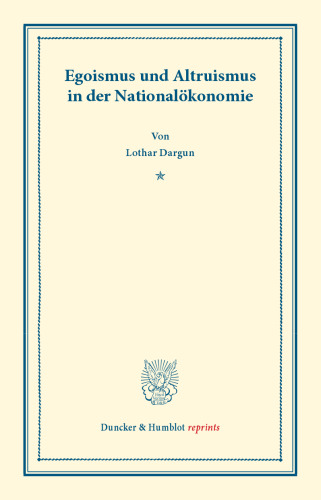Egoismus und Altruismus in der Nationalökonomie: (Sociologische Studien, Heft 1)