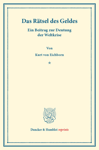 Das Rätsel des Geldes: Ein Beitrag zur Deutung der Weltkrise