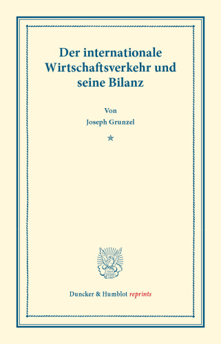 Der internationale Wirtschaftsverkehr und seine Bilanz