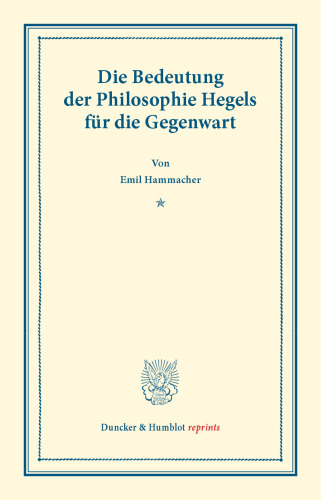 Die Bedeutung der Philosophie Hegels: für die Gegenwart