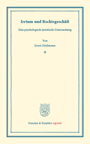 Irrtum und Rechtsgeschäft: Eine psychologisch-juristische Untersuchung