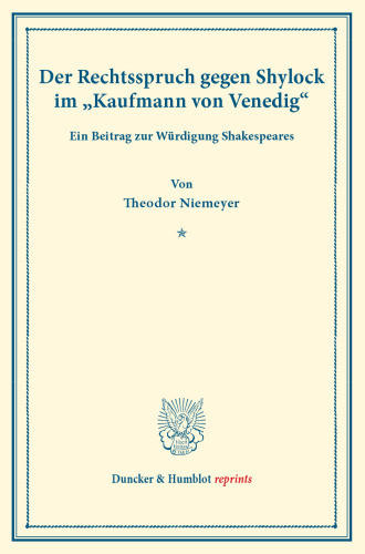 Der Rechtsspruch gegen Shylock im »Kaufmann von Venedig«: Ein Beitrag zur Würdigung Shakespeares