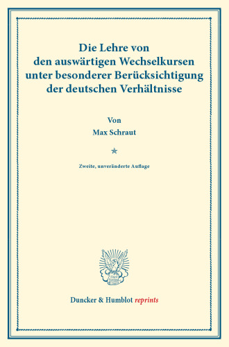 Die Lehre von den auswärtigen Wechselkursen: unter besonderer Berücksichtigung der deutschen Verhältnisse
