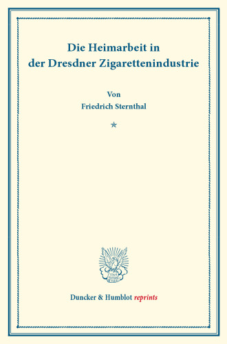 Die Heimarbeit in der Dresdner Zigarettenindustrie