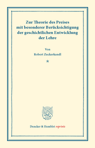 Zur Theorie des Preises: mit besonderer Berücksichtigung der geschichtlichen Entwicklung der Lehre