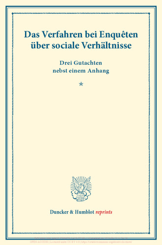 Das Verfahren bei Enquêten über sociale Verhältnisse: Drei Gutachten nebst einem Anhang. (Schriften des Vereins für Socialpolitik XIII)