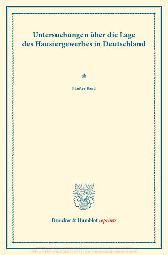 Untersuchungen über die Lage des Hausiergewerbes in Deutschland: Fünfter Band. Mit einem Sachregister über die Bände 77–81. (Schriften des Vereins für Socialpolitik LXXXI)
