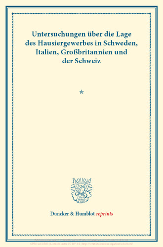Untersuchungen über die Lage des Hausiergewerbes in Schweden, Italien, Großbritannien und der Schweiz: (Schriften des Vereins für Socialpolitik LXXXIII)