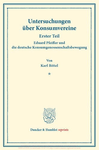 Eduard Pfeiffer und die deutsche Konsumgenossenschaftsbewegung: Untersuchungen über Konsumvereine. Hrsg. von Hugo Thiel / Robert Wilbrandt. Monographien aus dem Konsumvereinswesen. Erster Teil. (Schriften des Vereins für Sozialpolitik 151/I)
