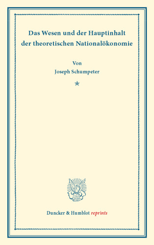 Das Wesen und der Hauptinhalt der theoretischen Nationalökonomie