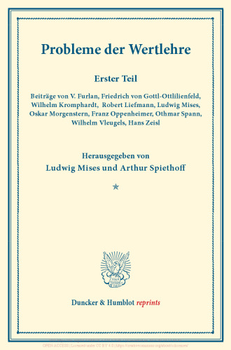 Probleme der Wertlehre: Erster Teil. (Schriften des Vereins für Sozialpolitik 183/1)